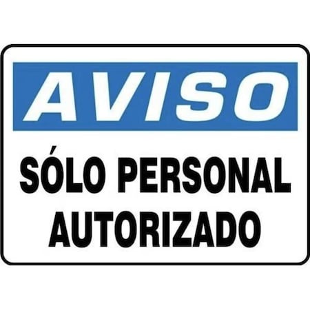 Accuform OSHA NOTICE Safety Sign AUTHORIZED SHMADC801VS SHMADC801VS